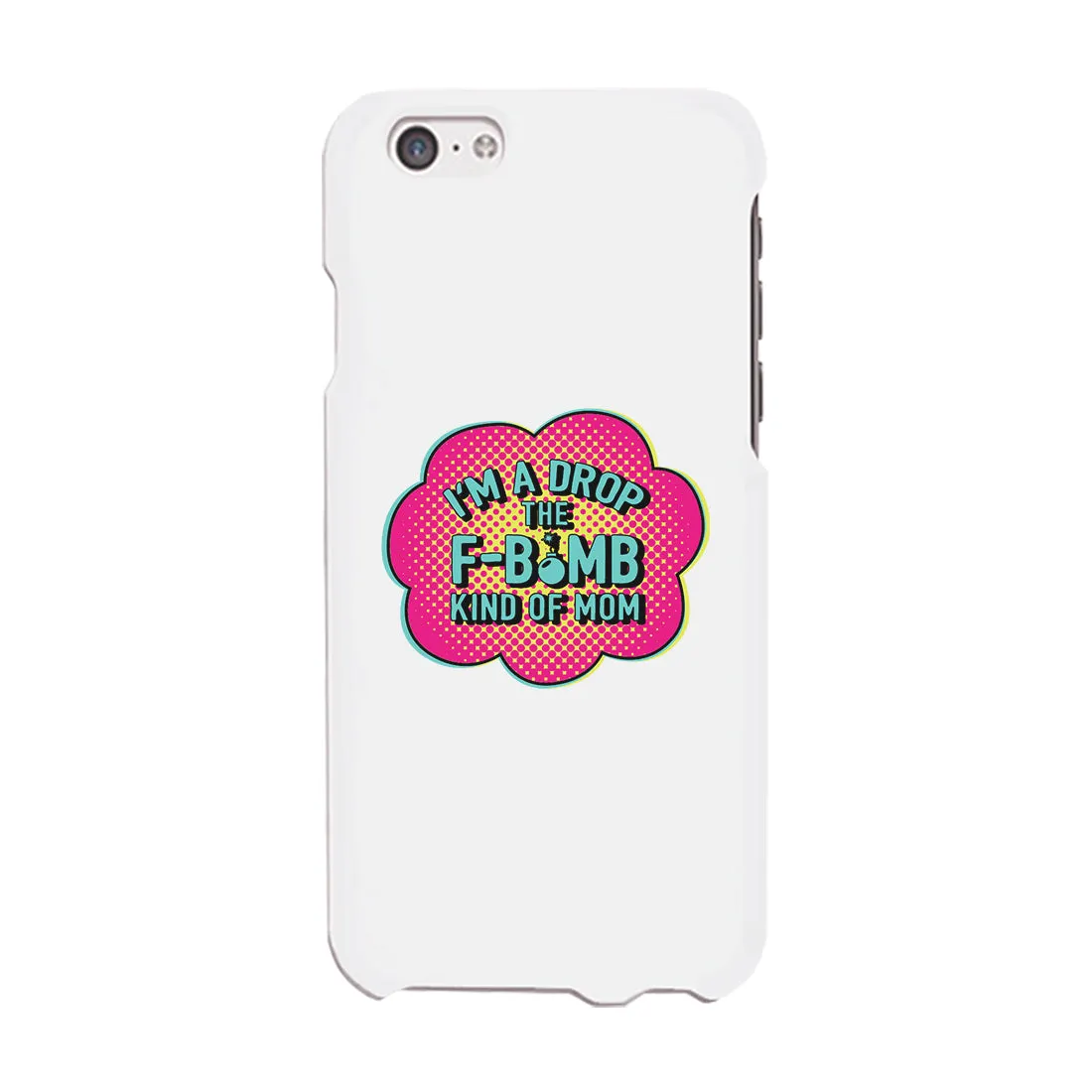 F-Bomb Mom Cute Phone Case For Mom Funny Mother's Day Gift Ideas
