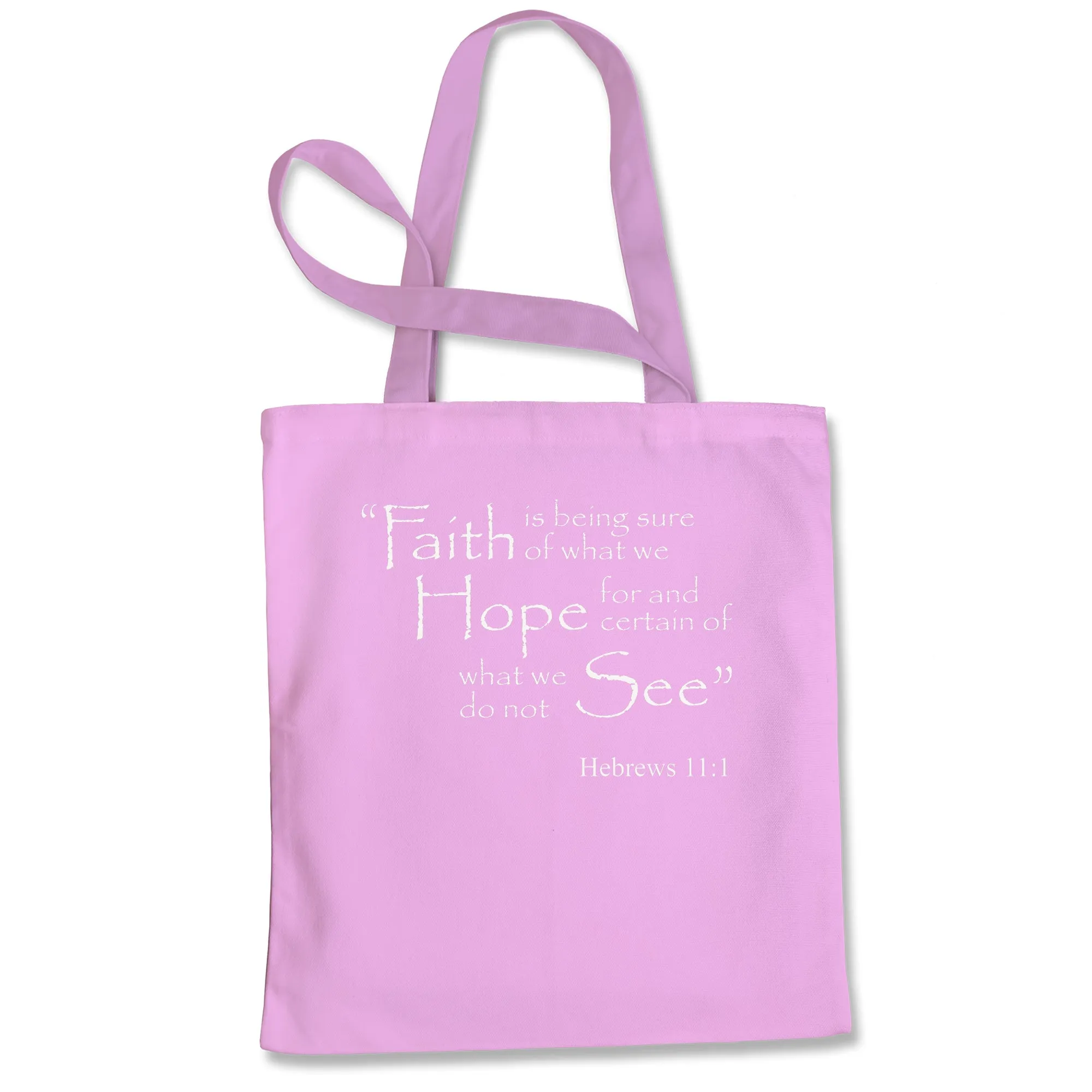 Faith Hope Hebrews 11:1 Bible Verse Tote Bag