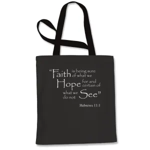 Faith Hope Hebrews 11:1 Bible Verse Tote Bag Faith Hope Hebrews 11:1 Bible Verse Tote Bag