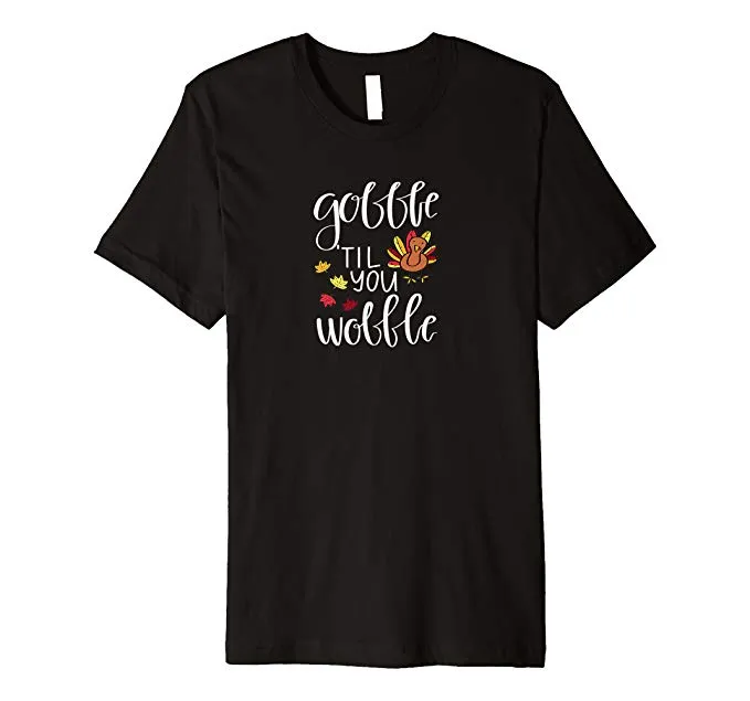 Gobble Til You Wobble Funny Thanksgiving Day T-Shirt