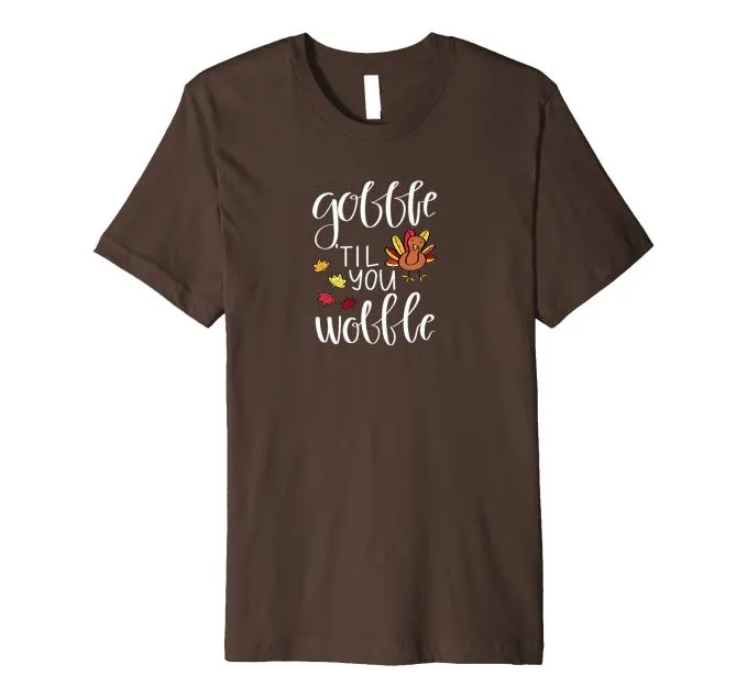 Gobble Til You Wobble Funny Thanksgiving Day T-Shirt