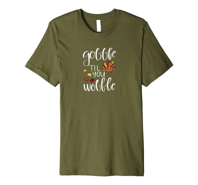 Gobble Til You Wobble Funny Thanksgiving Day T-Shirt