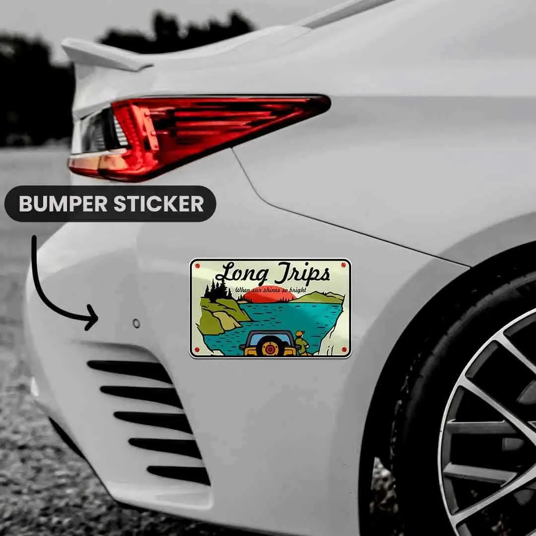 Long trips Bumper Sticker